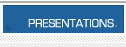 Presentations